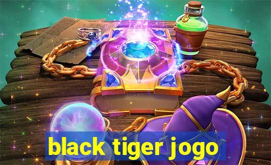 black tiger jogo